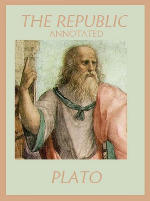 Cover of the book The Republic (Annotated) by Plato, Bronson Tweed Publishing