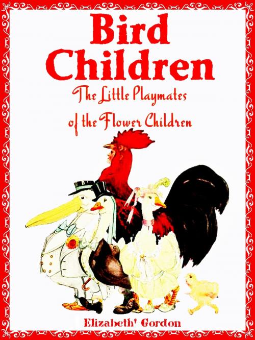 Cover of the book Bird Children by Elizabeth Gordon, M. T. Ross, P.F.Volland & Company