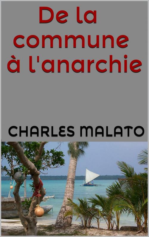 Cover of the book De la commune à l'anarchie by Charles Malato, JCA