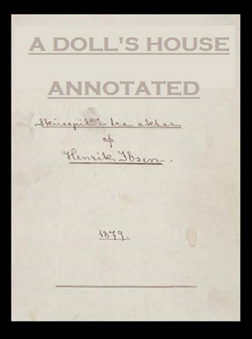 Cover of the book A Doll's House (Annotated) by Henrik Ibsen, Bronson Tweed Publishing