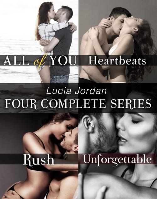Cover of the book Lucia Jordan's Four Series Collection: All of You, Heartbeats, Rush, Unforgettable by Lucia Jordan, Vasko