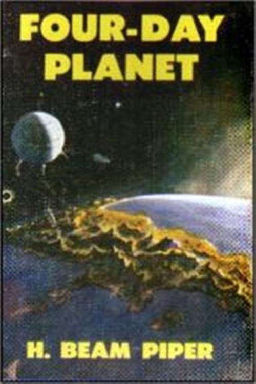 Cover of the book Four-Day Planet by H. Beam Piper, Classic Science Fiction