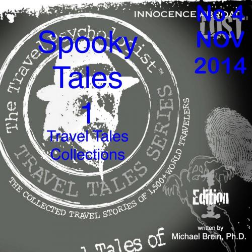 Cover of the book Travel Tales Collections: Spooky Tales 1 by Michael Brein, Ph.D., Michael Brein, Inc.