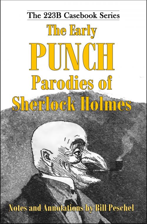 Cover of the book The Early Punch Parodies of Sherlock Holmes by Bill Peschel, R.C. Lehmann, P.G. Wodehouse, Peschel Press