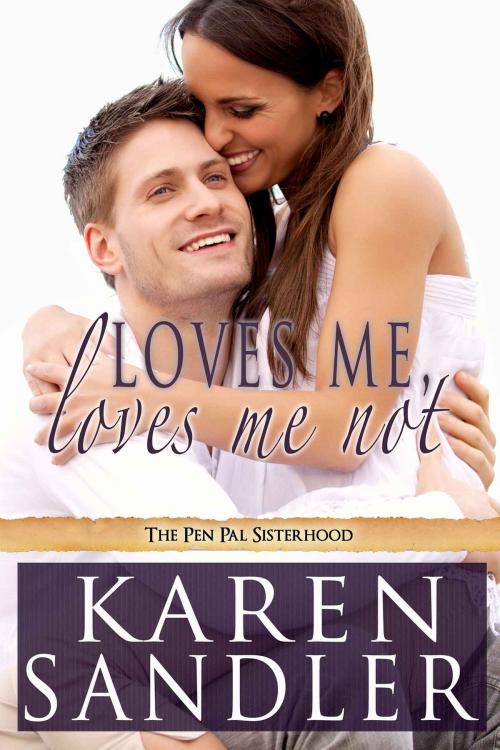 Cover of the book Loves Me, Loves Me Not by Karen Sandler, Karen Sandler