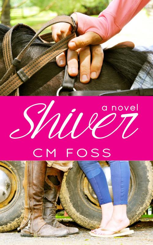 Cover of the book Shiver by CM Foss, CM Foss