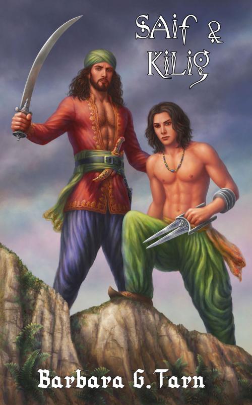Cover of the book Saif & Kilig by Barbara G.Tarn, Unicorn Productions