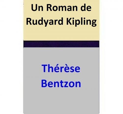 Cover of the book Un Roman de Rudyard Kipling by Thérèse Bentzon, Thérèse Bentzon