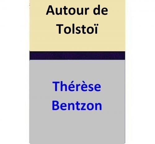 Cover of the book Autour de Tolstoï by Thérèse Bentzon, Thérèse Bentzon