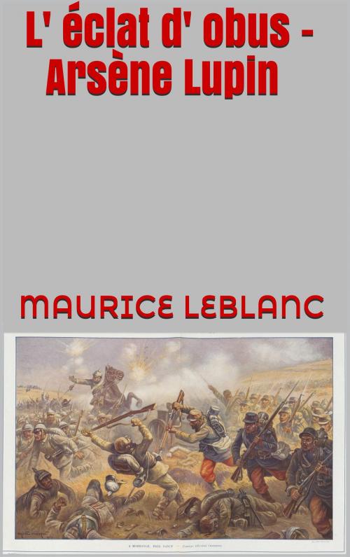 Cover of the book L' éclat d' obus - Arsène Lupin by Maurice Leblanc, JCA