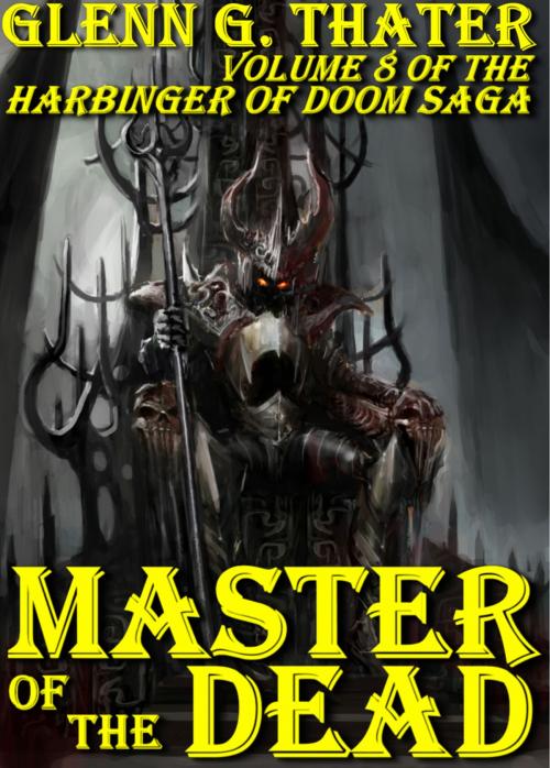 Cover of the book Master of the Dead (Harbinger of Doom -- Volume 8) by Glenn G. Thater, Glenn G. Thater