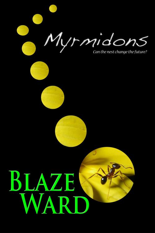 Cover of the book Myrmidons by Blaze Ward, Knotted Road Press