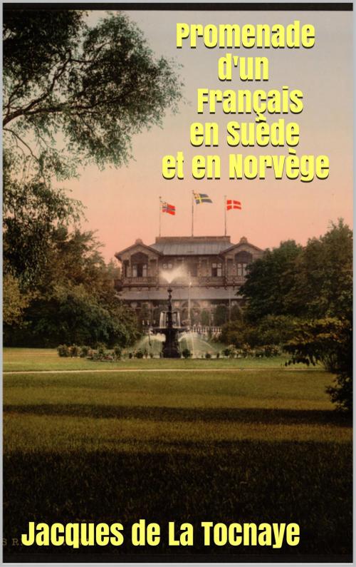 Cover of the book Promenade d' un Français en Suède et en Norvège by Jacques de La Tocnaye, JCA