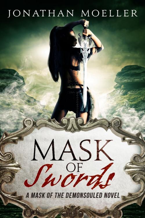 Cover of the book Mask of Swords (Mask of the Demonsouled #1) by Jonathan Moeller, Azure Flame Media, LLC