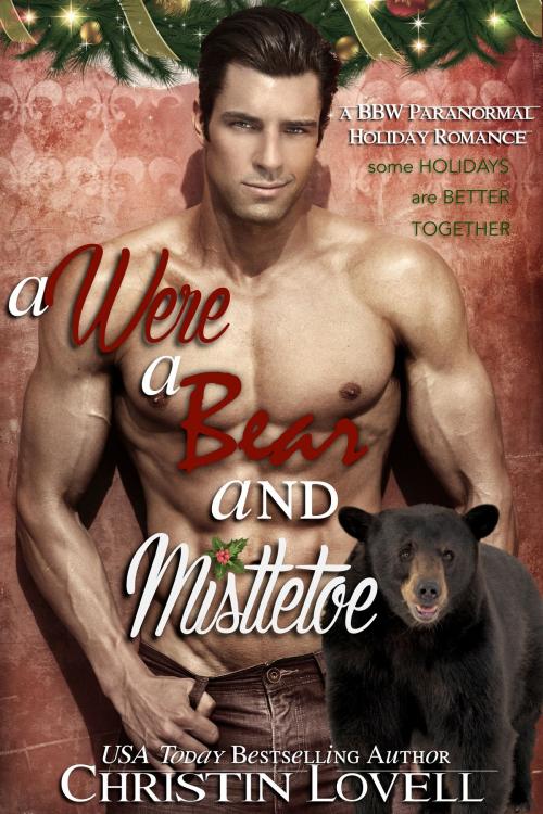 Cover of the book A Were A Bear and Mistletoe by Christin Lovell, Christin Lovell
