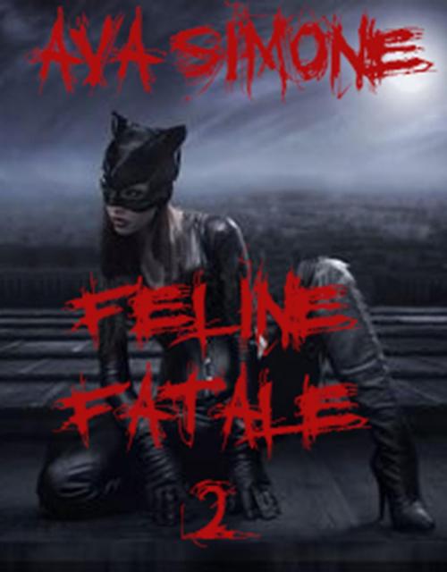 Cover of the book Feline Fatale 2 by Ava Simone, Ava Simone