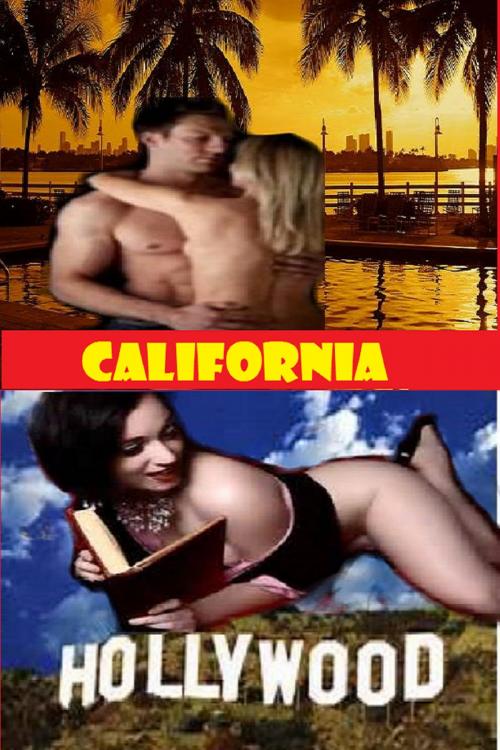 Cover of the book California Gone Wild: by Willa B. Free, Fionna Free Man ( Sex Therapist MD), Impress Press