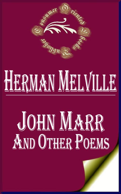 Cover of the book John Marr and Other Poems by Herman Melville, Consumer Oriented Ebooks Publisher