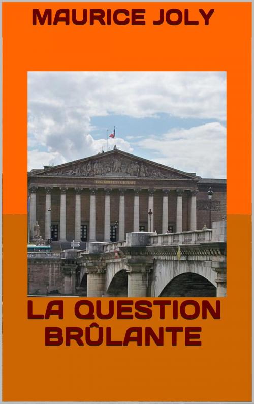 Cover of the book La Question brûlante by Maurice Joly, JCA