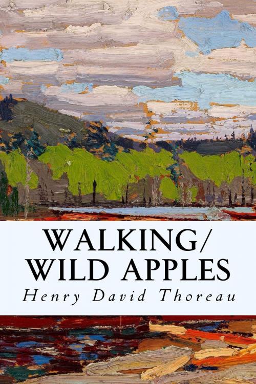 Cover of the book Walking/Wild Apples by Henry David Thoreau, True North