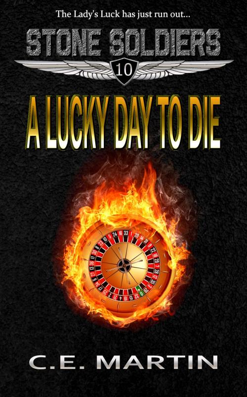Cover of the book A Lucky Day to Die by C.E. Martin, C.E. Martin