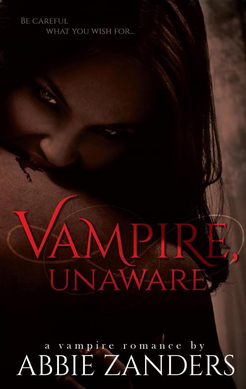 Cover of the book Vampire, Unaware by Abbie Zanders, Abbie Zanders