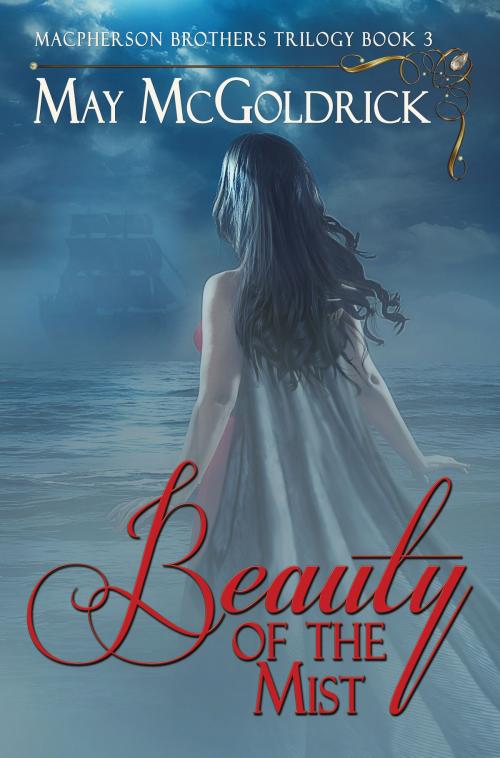 Cover of the book The Beauty of the Mist by May McGoldrick, MM Books