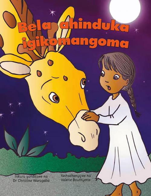 Cover of the book Bela ahinduka igikomangoma by Christine Warugaba, Furaha Publishers