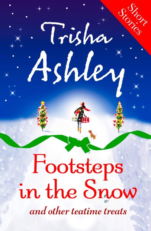 Cover of the book Footsteps in the Snow and other Teatime Treats by Trisha Ashley, HarperCollins Publishers