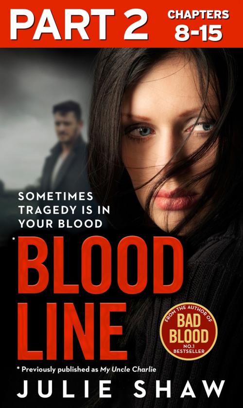 Cover of the book Blood Line - Part 2 of 3: Sometimes Tragedy Is in Your Blood by Julie Shaw, HarperCollins Publishers