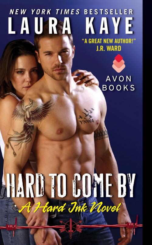 Cover of the book Hard to Come By by Laura Kaye, Avon
