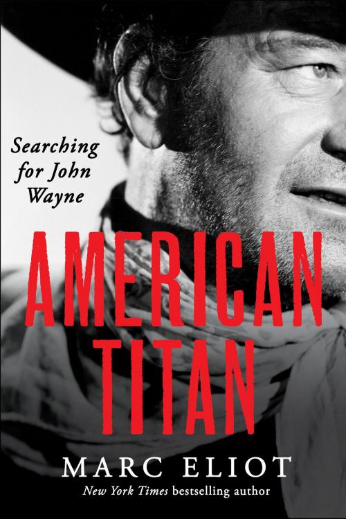 Cover of the book American Titan by Marc Eliot, Dey Street Books