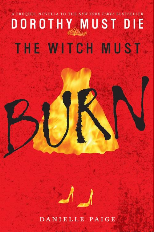 Cover of the book The Witch Must Burn by Danielle Paige, HarperCollins