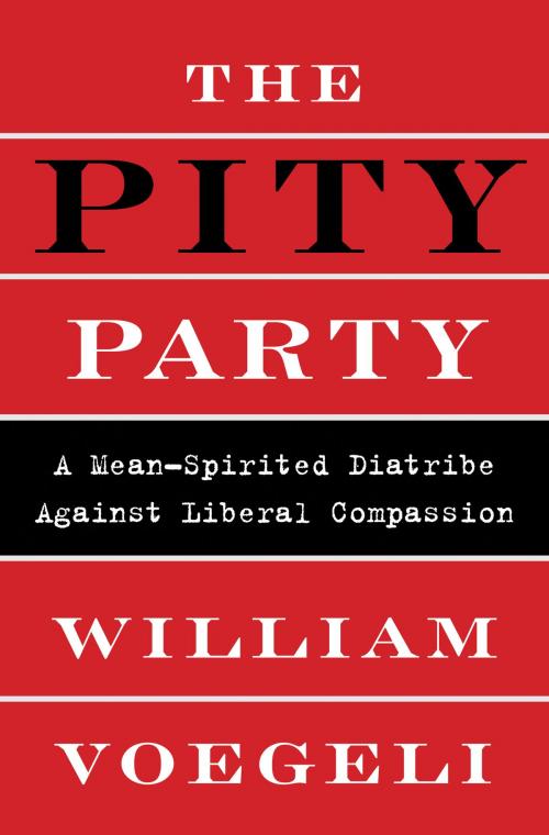 Cover of the book The Pity Party by William Voegeli, Broadside e-books