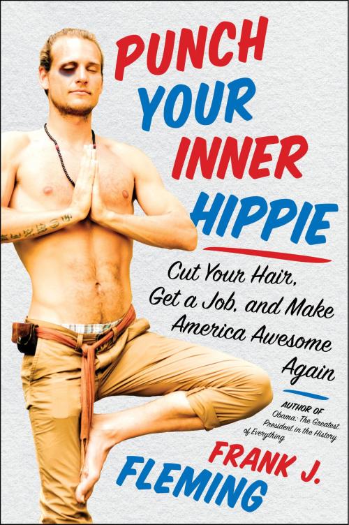Cover of the book Punch Your Inner Hippie by Frank J. Fleming, Broadside e-books