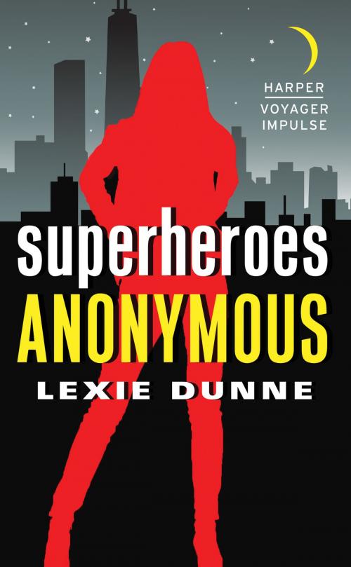 Cover of the book Superheroes Anonymous by Lexie Dunne, Harper Voyager Impulse