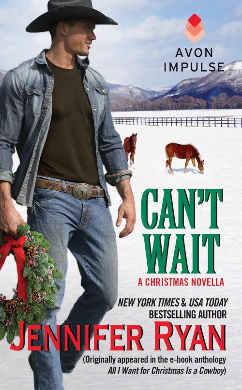 Cover of the book Can't Wait by Jennifer Ryan, Avon Impulse