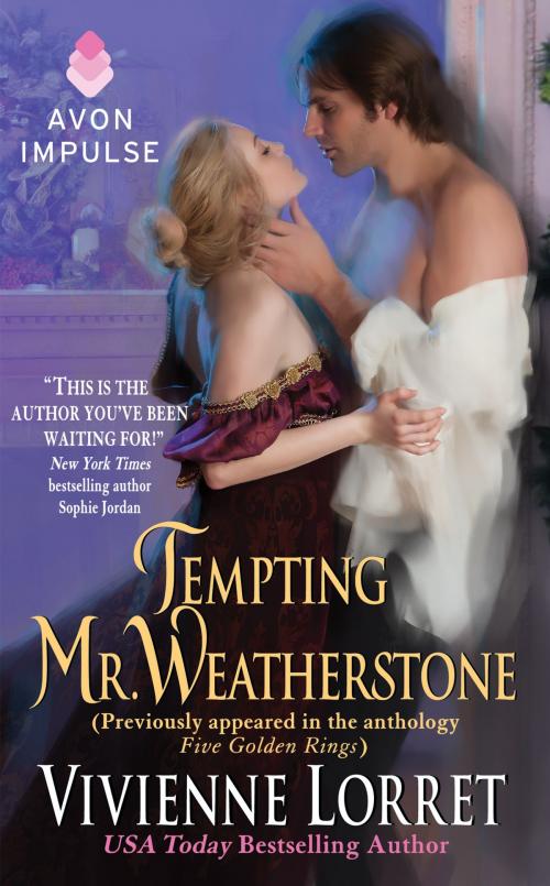 Cover of the book Tempting Mr. Weatherstone by Vivienne Lorret, Avon Impulse