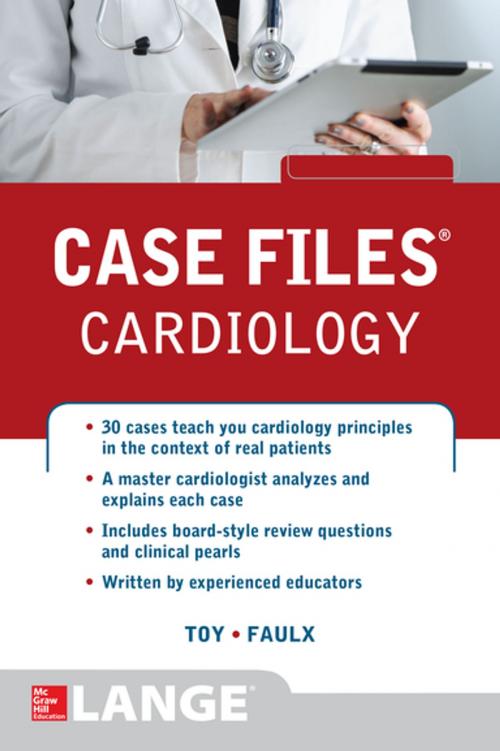 Cover of the book Case Files Cardiology by Eugene C. Toy, Michael D. Faulx, McGraw-Hill Education