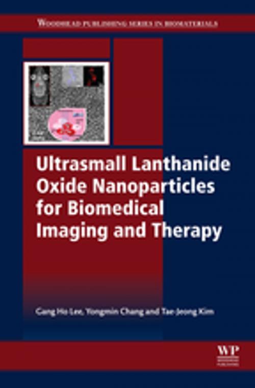 Cover of the book Ultrasmall Lanthanide Oxide Nanoparticles for Biomedical Imaging and Therapy by Gang Ho Lee, Jeong-Tae Kim, Elsevier Science