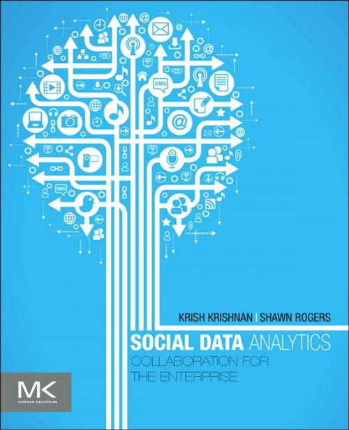 Cover of the book Social Data Analytics by Krish Krishnan, Shawn P. Rogers, Elsevier Science