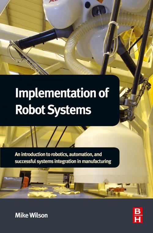 Cover of the book Implementation of Robot Systems by Mike Wilson, Elsevier Science