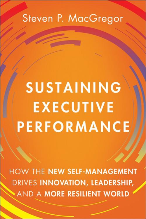 Cover of the book Sustaining Executive Performance by Steven P. MacGregor, Pearson Education