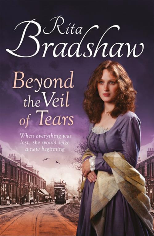 Cover of the book Beyond the Veil of Tears by Rita Bradshaw, Pan Macmillan
