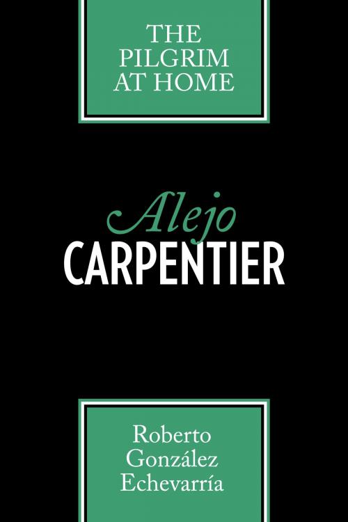 Cover of the book Alejo Carpentier by Roberto González Echevarría, University of Texas Press