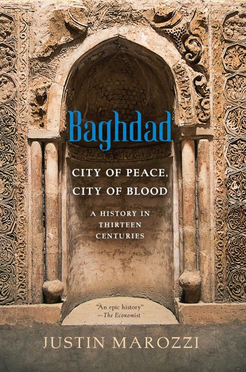 Cover of the book Baghdad by Justin Marozzi, Hachette Books