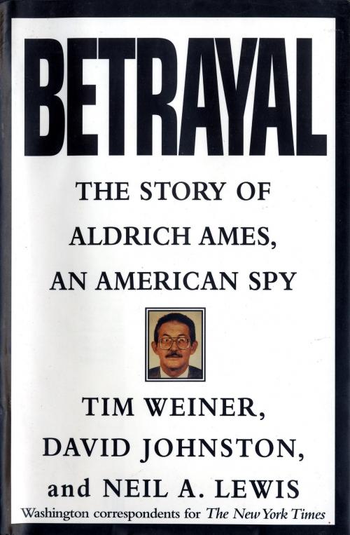 Cover of the book Betrayal by Tim Weiner, David Johnston, Neil A. Lewis, Random House Publishing Group