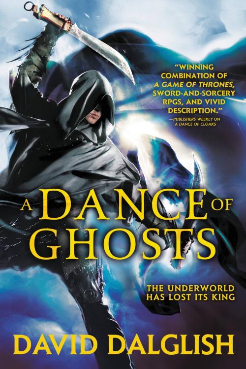 Cover of the book A Dance of Ghosts by David Dalglish, Orbit
