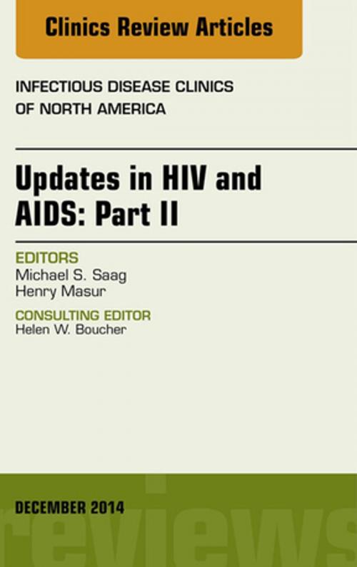 Cover of the book Updates in HIV and AIDS: Part II, An Issue of Infectious Disease Clinics, E-Book by Michael S. Saag, MD, Elsevier Health Sciences