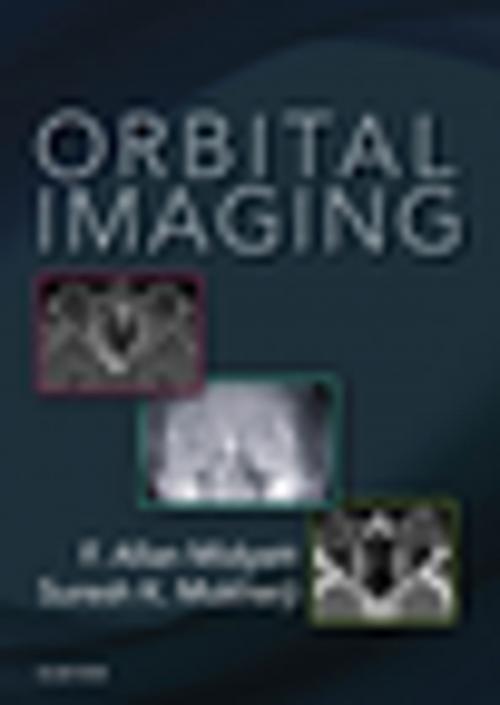 Cover of the book Orbital Imaging E-Book by F. Allan Midyett, MD, DABR, Suresh Kumar Mukherji, MD, MBA, FACR, Elsevier Health Sciences